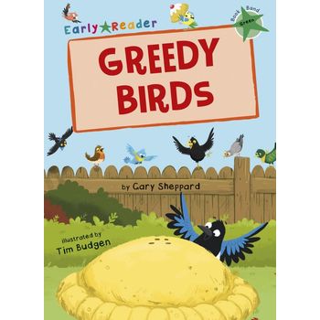 Maverick Arts Publishing Greedy Birds Green Early Reader