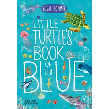 Thames & Hudson Little Turtle's Book of the Blue