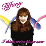 Tiffany - I Think We're Alone Now - LP